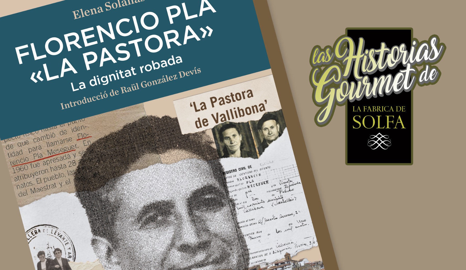 Florencio Pla “La Pastora”. La diginitat robada. La Fábrica de Solfa